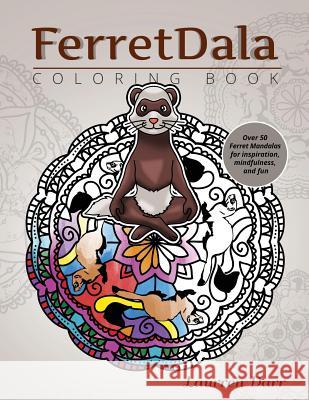 FerretDala Coloring Book Darr, Laurren 9781943356362 Left Paw Press, LLC