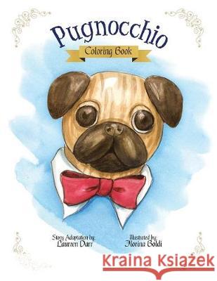 Pugnocchio Coloring Book Laurren Darr 9781943356713