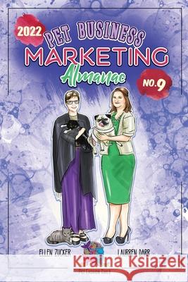 Pet Business Marketing Almanac 2022 No. 9 Laurren Darr Ellen Zucker 9781943356799 Left Paw Press, LLC