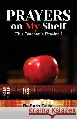 Prayers on my Shelf Quist, Barb 9781943359714