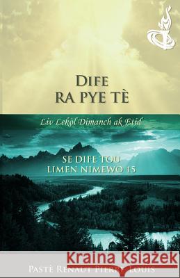 Dife Ra Pye Te: Toch Nimewo 15 Renaut Pierre-Louis 9781943381197