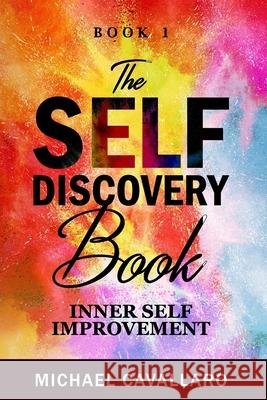 The Self-Discovery Book Michael Cavallaro 9781943386734 Leaders Press