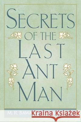 Secrets of the Last Ant Man M. R. Baw 9781943388486 Fellowship Press