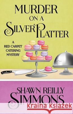 Murder on a Silver Platter Shawn Reilly Simmons 9781943390571 Henery Press