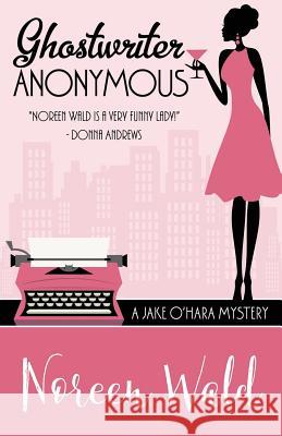 Ghostwriter Anonymous Noreen Wald 9781943390656 Henery Press