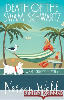 Death of the Swami Schwartz Noreen Wald 9781943390892 Henery Press