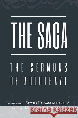 The Saga: The Sermons of Ahlulbayt Mohamed Ali Albodairi 9781943393312