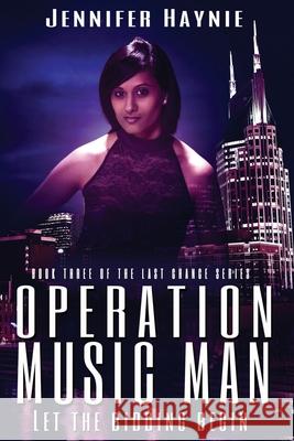 Operation Music Man Jennifer Haynie 9781943398188 On-The-Edge Publications