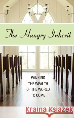 The Hungry Inherit Zane C. Hodges 9781943399123