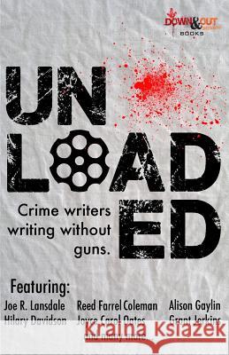 Unloaded: Crime Writers Writing Without Guns Beetner, Eric 9781943402229
