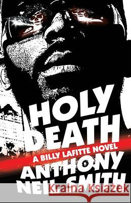 Holy Death Anthony Neil Smith 9781943402250 Down & Out Books