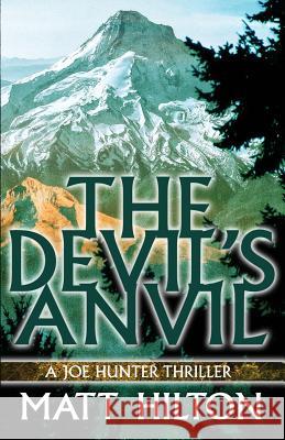 The Devil's Anvil Matt Hilton 9781943402267