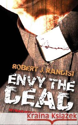Envy the Dead Robert J. Randisi 9781943402557 Down & Out Books