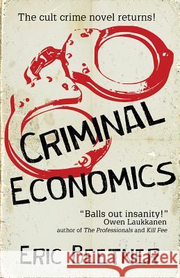 Criminal Economics Eric Beetner 9781943402809