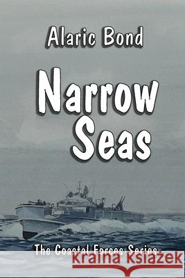 Narrow Seas Alaric Bond 9781943404490 Old Salt Press