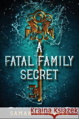 A Fatal Family Secret (The Morphosis.me Files, Book #1) Alcala, Randy 9781943406012 Samantha Marks