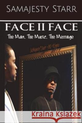 Face to Face: The Man, The Music, The Message Vaughn, Sam 9781943409068