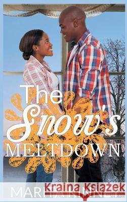 The Snow's Meltdown Marita Kinney 9781943409457