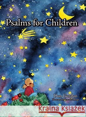 Psalms for Children Don y. Gordon 9781943419258 Prospective Press