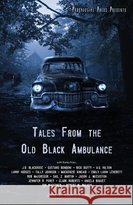 Tales From the Old Black Ambulance Jason Graves Rob MacGregor Tim Waggoner 9781943419876