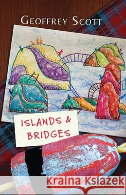 Islands and Bridges: A Rascal Harbor Novel Geoffrey Scott 9781943419883