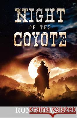 Night of the Coyote Ron Schwab 9781943421039 Poor Coyote Press