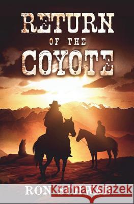 Return of the Coyote Ron Schwab 9781943421206 Poor Coyote Press