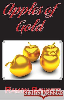 Apples of Gold Ramon Bennett 9781943423217 Shekinah Books LLC