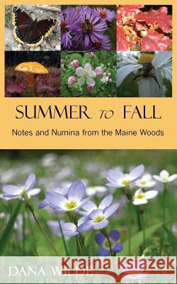 Summer to Fall Dana Wilde 9781943424115 North Country Press