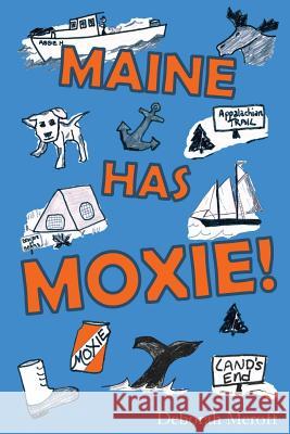 Maine Has Moxie Deborah Meroff 9781943424313 North Country Press
