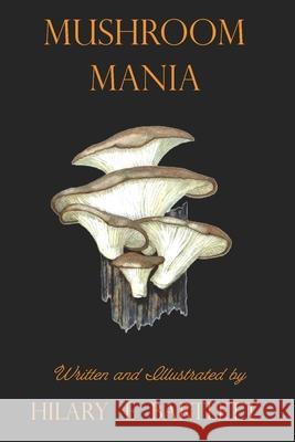 Mushroom Mania Hilary E. Bartlett 9781943424818 North Country Press