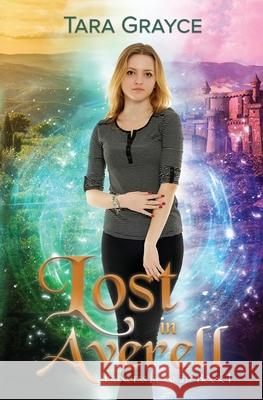 Lost in Averell Tara Grayce 9781943442119 Sword & Cross Publishing