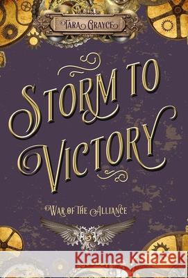 Storm to Victory Tara Grayce 9781943442676 Sword & Cross Publishing