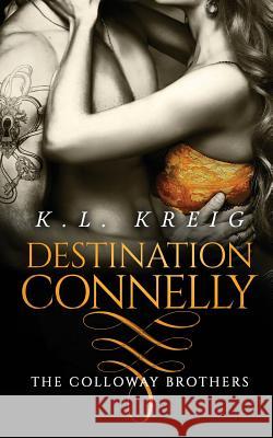 Destination Connelly K. L. Kreig 9781943443178 K.L. Kreig