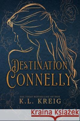 Destination Connelly Special Edition Cover: The Colloway Brothers #4 K L Kreig 9781943443352 K.L. Kreig