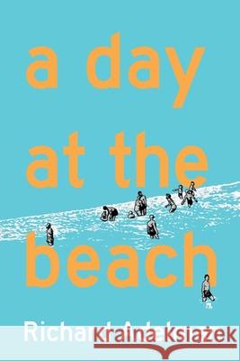 A Day at the Beach Richard Adelman Wyatt Doyle 9781943444373 New Texture