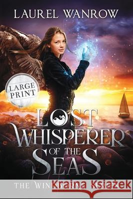 Lost Whisperer of the Seas: Large Print Edition Laurel Wanrow 9781943469239 Sprouting Star Press