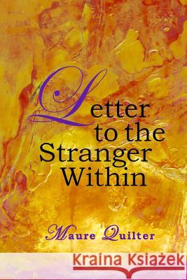 Letter to the Stranger Within Maure Quilter 9781943471201