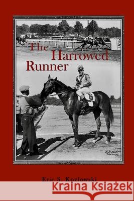 The Harrowed Runner Eric S Kozlowski 9781943471331