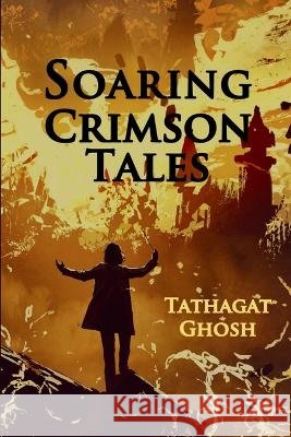 Soaring Crimson Tales Tathagat Ghosh 9781943471409