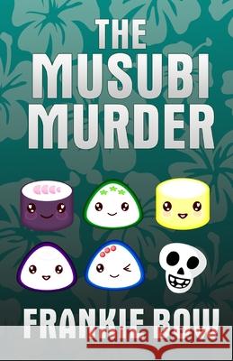 The Musubi Murder Frankie Bow 9781943476534