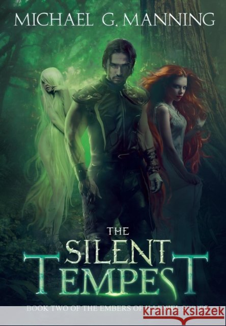 The Silent Tempest Michael G Manning 9781943481156