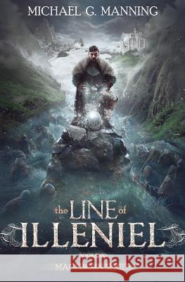 The Line of Illeniel Michael G. Manning 9781943481217