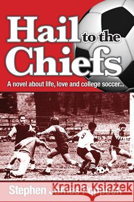 Hail to the Chiefs Stephen James Poppoon 9781943492268 ELM Grove Publishing
