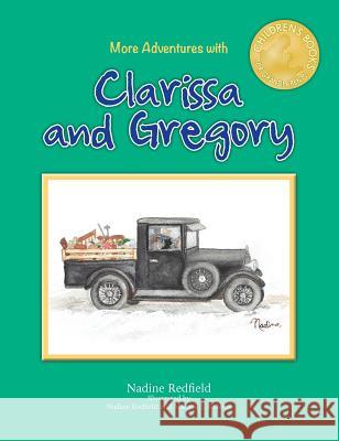 More Adventures with Clarissa and Gregory Nadine Redfield Nadine Redfield Macaeli Pickens 9781943492459 ELM Grove Publishing