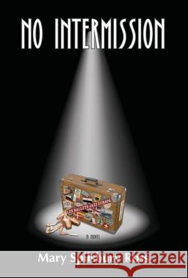 No Intermission Mary Spilsbury Ross 9781943493548