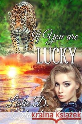 If You are Lucky Editorial Services, Destiny Rose 9781943504503 Destiny Whispers Publishing, LLC