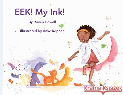 Eek! My Ink! Raven Howell Anke Rappen 9781943515417 Acutebydesign, Publishing