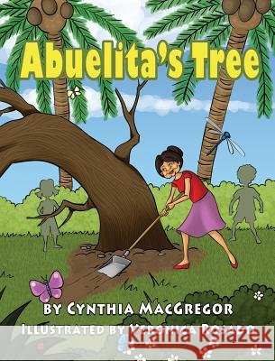 Abuelita's Tree Cynthia MacGregor 9781943515660 Acutebydesign, Publishing