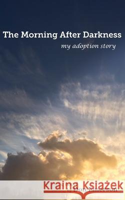 The Morning After Darkness: My Adoption Story Don Emerson 9781943518234
